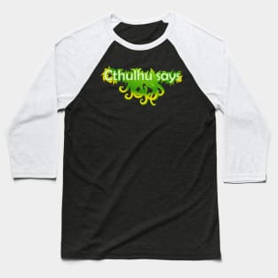 Cthulhu Says Baseball T-Shirt